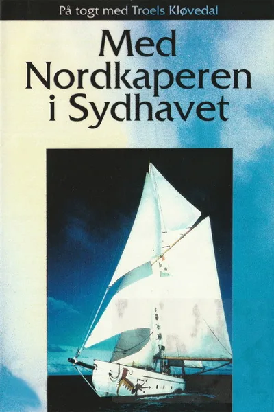 Med Nordkaperen i Sydhavet - på togt med Troels Kløvedal poster