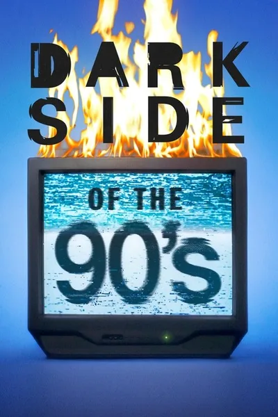 Dark Side of the '90s poster