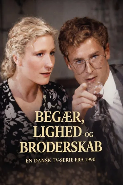 Begær, lighed og broderskab poster