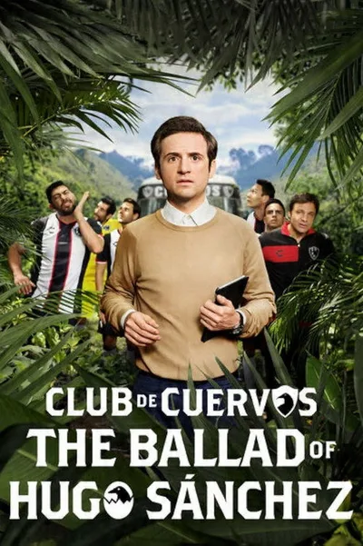 The Ballad of Hugo Sánchez poster