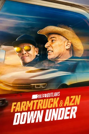 Street Outlaws: Farmtruck and AZN Down Under poster