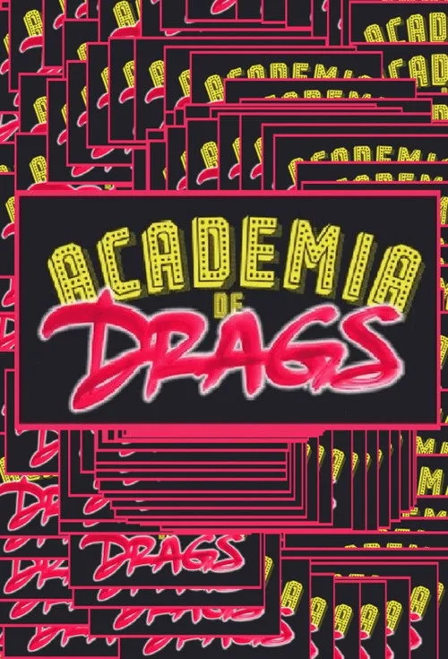 Academia de Drags poster