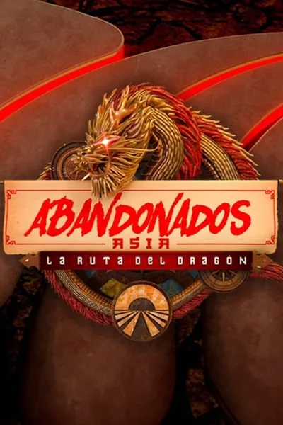 Abandonados Asia: La Ruta del Dragón poster