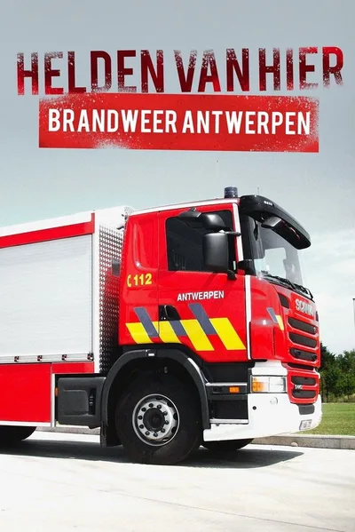 Helden van Hier: Brandweer Antwerpen poster