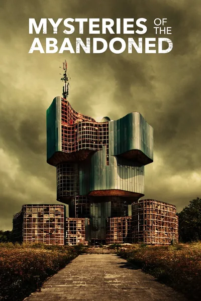 Mysteries of the Abandoned poster