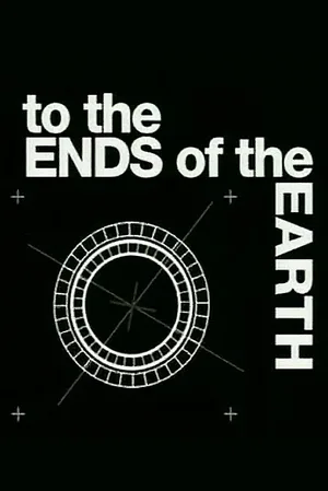 To the Ends of the Earth poster