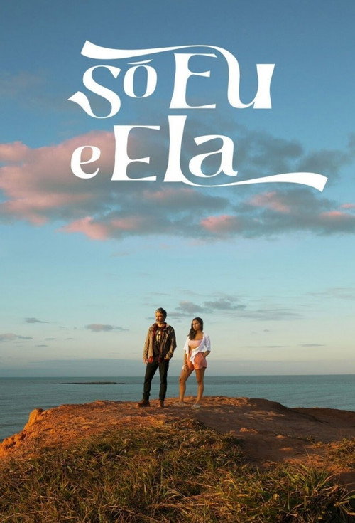 Só Eu e Ela poster