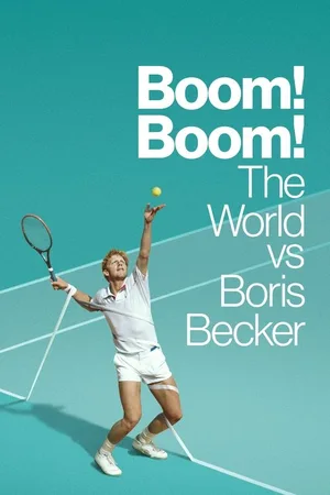 Boom! Boom!: The World vs. Boris Becker poster