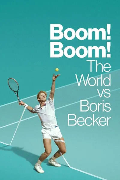 Boom! Boom!: The World vs. Boris Becker poster