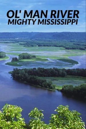 Ol' Man River, the Mighty Mississippi poster