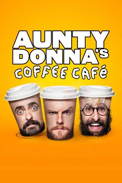 Aunty Donna's Coffee Café poster