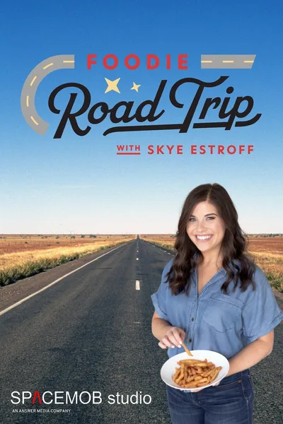 Foodie Road Trip with Skye Estroff poster