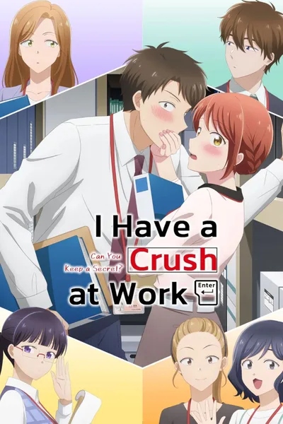 I Have a Crush at Work poster