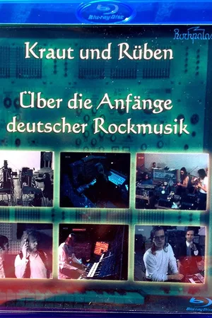 Kraut und Rüben - Über die Anfänge deutscher Rockmusik poster