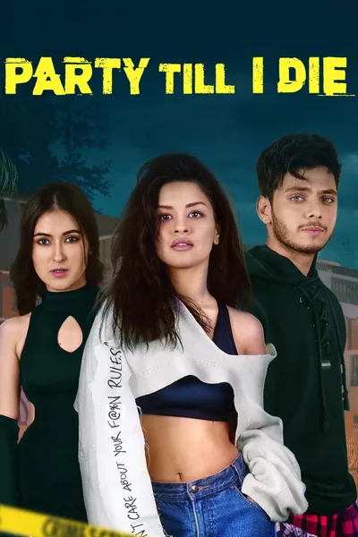 Party Till I Die poster