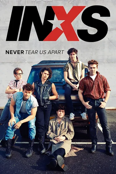 Never Tear Us Apart: The Untold Story of INXS poster