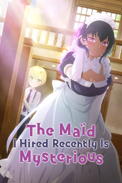 The Maid I Hired Recently Is Mysterious poster