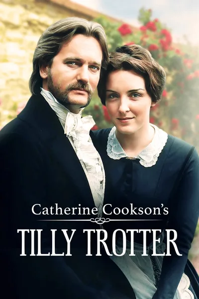 Catherine Cookson's Tilly Trotter poster