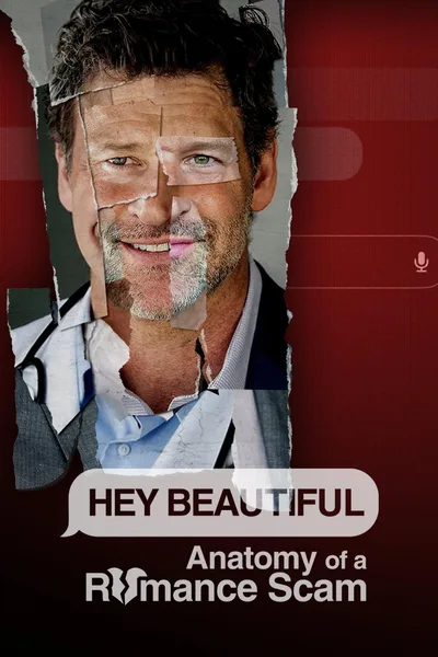 Hey Beautiful: Anatomy of a Romance Scam poster