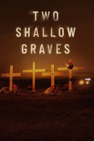 Two Shallow Graves: The McStay Family Murders poster