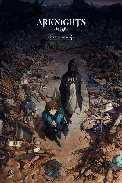Arknights: Prelude to Dawn poster