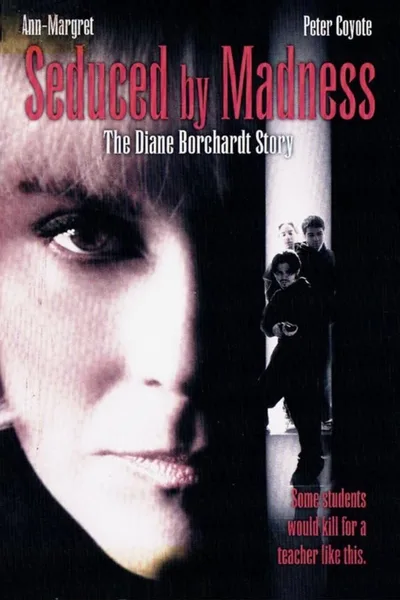 Seduced by Madness: The Diane Borchardt Story poster