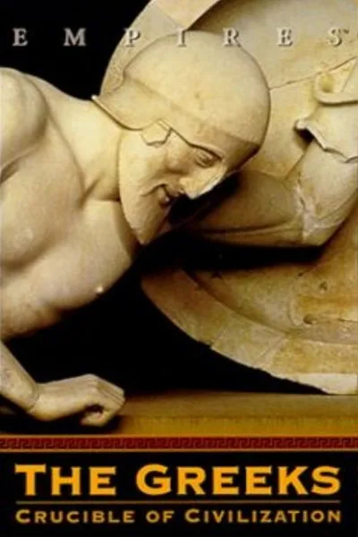 Empires: The Greeks - Crucible of Civilization poster