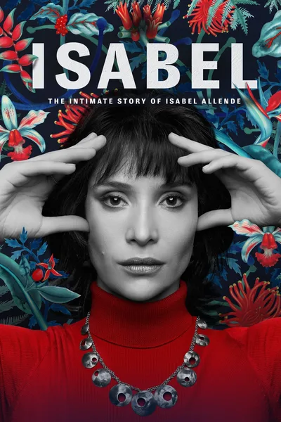 Isabel: The Intimate Story of Isabel Allende poster