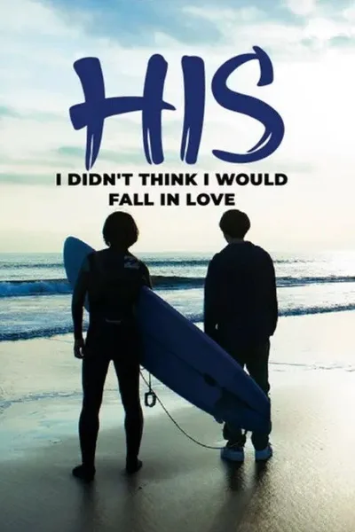 His: I Didn't Think I Would Fall in Love poster