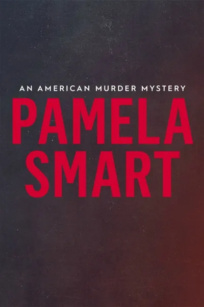 Pamela Smart: An American Murder Mystery poster