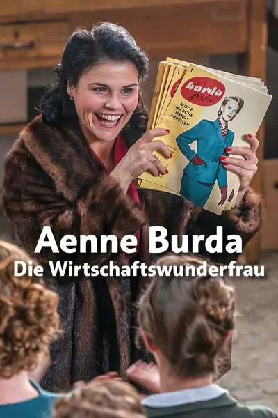 Aenne Burda: Die Wirtschaftswunderfrau poster