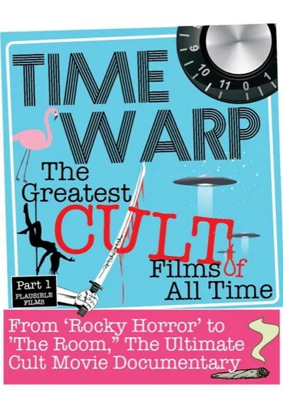Time Warp: The Greatest Cult Films of All-Time, Parts 1-3 poster