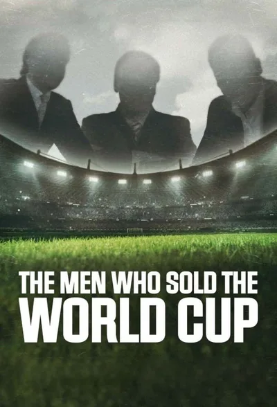 The Men Who Sold the World Cup poster