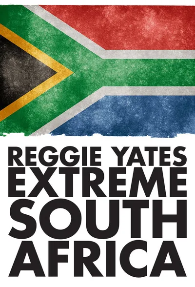 Reggie Yates's Extreme South Africa poster