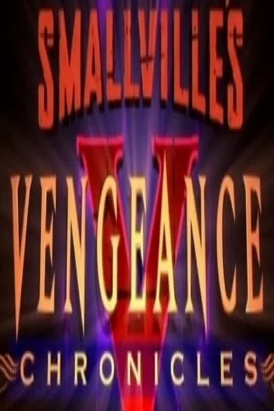 Smallville: Vengeance Chronicles poster