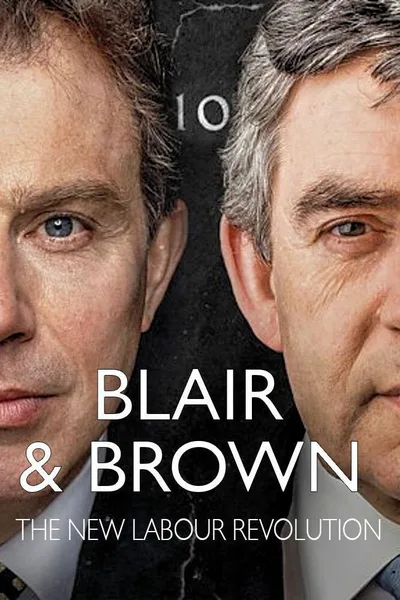Blair & Brown: The New Labour Revolution poster