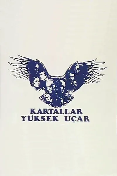 Kartallar Yüksek Uçar poster
