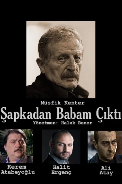Sapkadan Babam Çikti poster