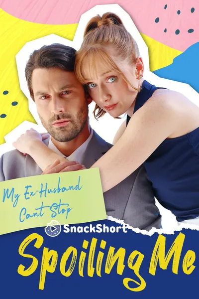 My Ex-Husband Can't Stop Spoiling Me poster