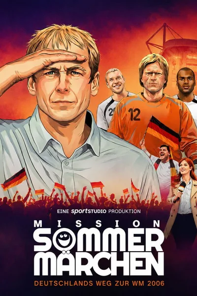 Mission Sommermärchen - Deutschlands Weg zur WM 2006 poster