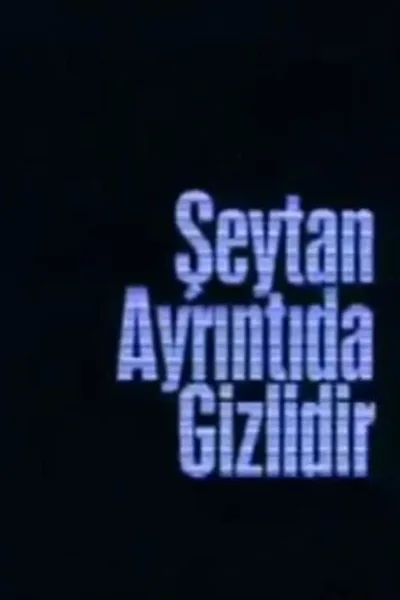 Seytan Ayrintida Gizlidir poster