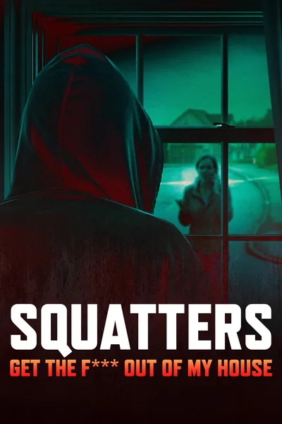 Squatters: Get the F*** Out of My House poster