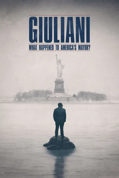 Giuliani: What Happened to America's Mayor? poster