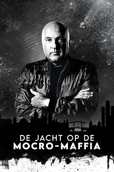 De Jacht op De Mocro-Maffia poster