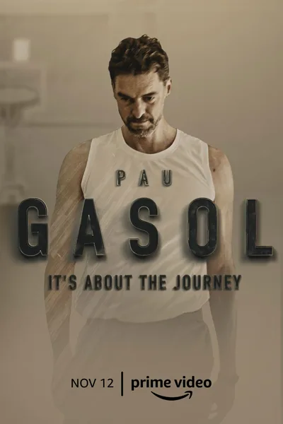 Pau Gasol. It's about the journey poster