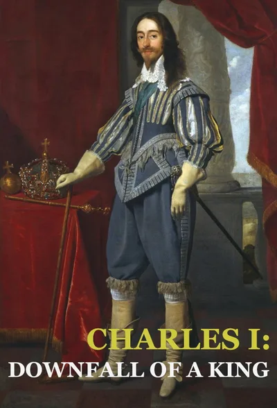 Charles I: Downfall of a King poster