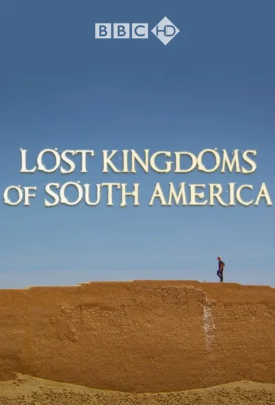 Lost Kingdoms of South America poster