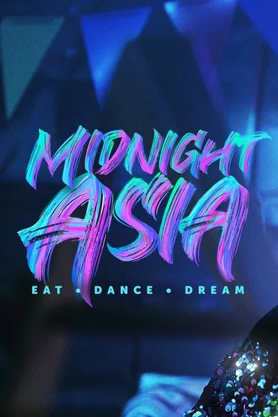 Midnight Asia: Eat Dance Dream poster