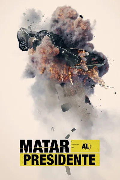 Matar al Presidente poster