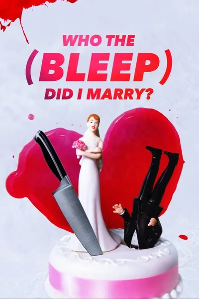 Who the (Bleep) Did I Marry poster